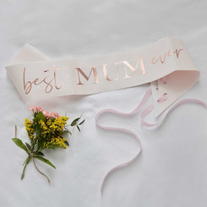 Ginger Ray Best mum Ever Rose Gold Sash