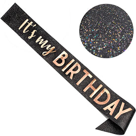 It’s My BIRTHDAY Sash Glitter Black Rose Gold